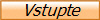 Vstupte